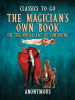 The_Magician_s_Own_Book__Or_The_Whole_Art_of_Conjuring