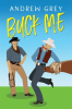 Buck Me by Grey, Andrew