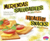 Meriendas saludables en MiPlato/Healthy Snacks on MyPlate by Schuh, Mari C