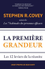 La Première Grandeur by Covey, Stephen R