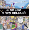 On the Loose in New Orleans by Authors, Various