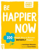 Be Happier Now by Weinstein, Jacob Sager