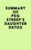 Summary_of_Peg_Streep_s_Daughter_Detox