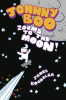 Johnny Boo Book 6: Zooms to the Moon by Kochalka, James