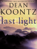 Last Light by Koontz, Dean