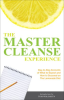 The Master Cleanse Experience by Authors, Various