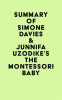 Summary_of_Simone_Davies___Junnifa_Uzodike_s_The_Montessori_Baby