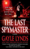 The Last Spymaster by Lynds, Gayle