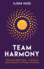 Team_Harmony__Striking_the_Right_Chord_-_A_Guide_for_Leading_People_in_the_Modern_Workplace