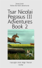 Tsar Nicolai Pegasus III Adventures  Book 2 by Thorsen, Helge