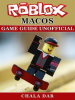 Roblox Mac Os Game Guide Unofficial by Dar, Chala