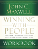 Winning with People Workbook by Maxwell, John C