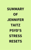 Summary of Jennifer Taitz PsyD's Stress Resets by Media, IRB