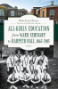 All-Girls Education from Ward Seminary to Harpeth Hall, 1865–2015 by Pethel, Mary Ellen