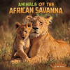 Animals of the African Savanna by Schuh, Mari C