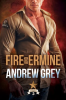 Fire and Ermine by Grey, Andrew