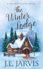 The Winter Lodge by Jarvis, J. L