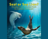 Seals or Sea Lions? A Compare and Contrast Book by McConnell, Cathleen