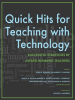 Quick Hits for Teaching with Technology by Authors, Various