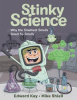 Stinky Science by Kay, Edward