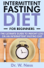 Intermittent_Fasting_for_Beginners__The_Ultimate_Guide_to_Weight_Loss_on_an_Intermittent_Fasting