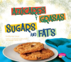 Azúcares y grasas/Sugars and Fats by Schuh, Mari C