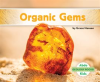 Organic Gems by Hansen, Grace