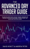 The_Advanced_Day_Trader_Guide__Follow_the_Ultimate_Step_by_Step_Day_Trading_Strategies_for_Learni