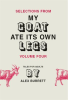 Selections from My Goat Ate Its Own Legs, Volume Four by Burrett, Alex