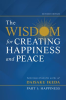 The Wisdom for Creating Happiness and Peace, Part 1 by Ikeda, Daisaku