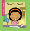 Floss Your Teeth! by Marsico, Katie