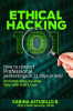 Ethical Hacking 101 - How to Conduct Professional Pentestings in 21 Days or Less! by B., Karina Astudillo