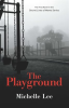 The Playground by Lee, Michelle