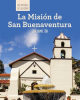 La_Misi__n_de_San_Buenaventura__Discovering_Mission_San_Buenaventura_
