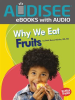 Why We Eat Fruits by D., Beth Bence Reinke, M. S, R