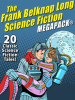 The Frank Belknap Long Science Fiction MEGAPACK® by Long, Frank Belknap