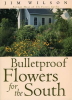 Bulletproof_Flowers_for_the_South