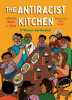 The Antiracist Kitchen by Authors, Various