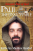 Paul: The Unstoppable by Haddad, Katheryn Maddox