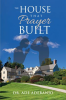 The_House_That_Prayer_Built