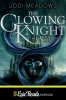 The Glowing Knight by Meadows, Jodi