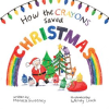How the Crayons Saved Christmas by Sweeney, Monica