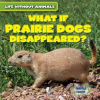 What_If_Prairie_Dogs_Disappeared_