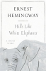 Hills Like White Elephants by Hemingway, Ernest