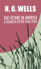 The Future in America: A Search After Realities by Wells, H. G