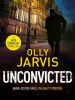 Unconvicted by Jarvis, Olly
