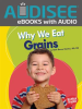 Why We Eat Grains by D., Beth Bence Reinke, M. S, R