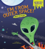 I'm from Outer Space! by Bullard, Lisa