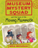 Museum_Mystery_Squad_and_the_Case_of_the_Moving_Mammoth