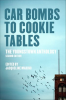 Car Bombs to Cookie Tables by Authors, Various
